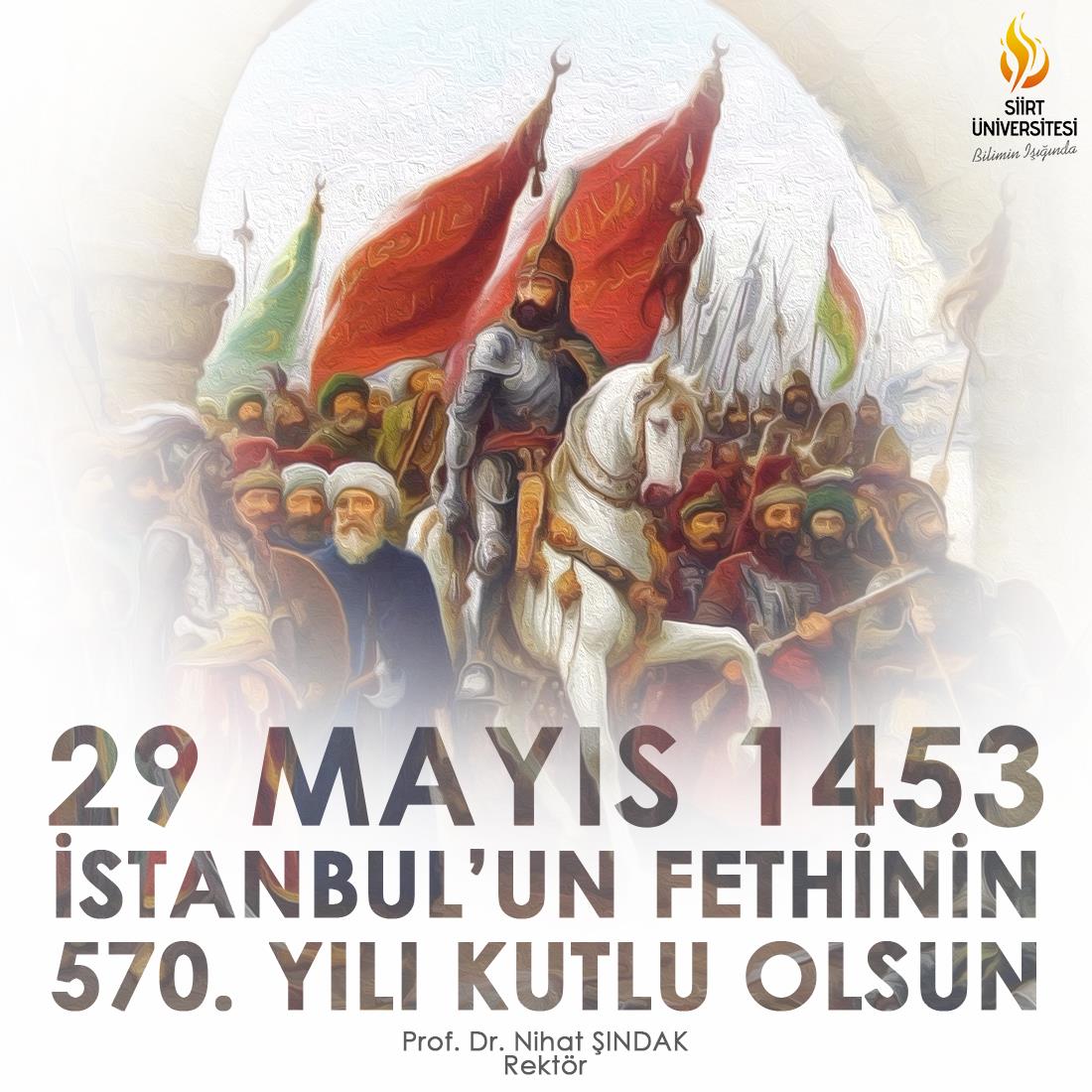 İstanbulun Fethinin 570. Yılı Kutlu Olsun!